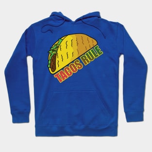 Tacos Rule Hoodie